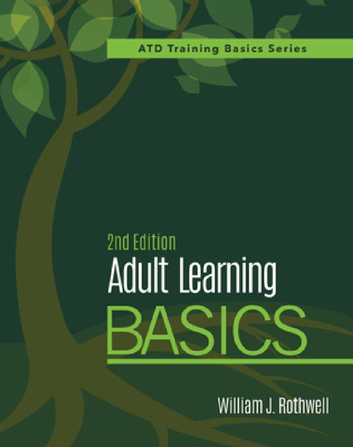 Adult Learning Basics, 2nd Edition by William J. Rothwell