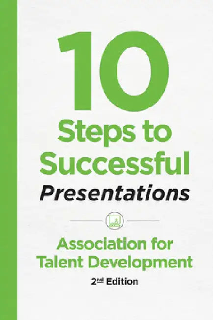 10 Steps to Successful Presentations, 2nd Edition by Atd