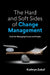 The Hard and Soft Sides of Change Management: Tools for Managing Process and People by Kathryn Zukof