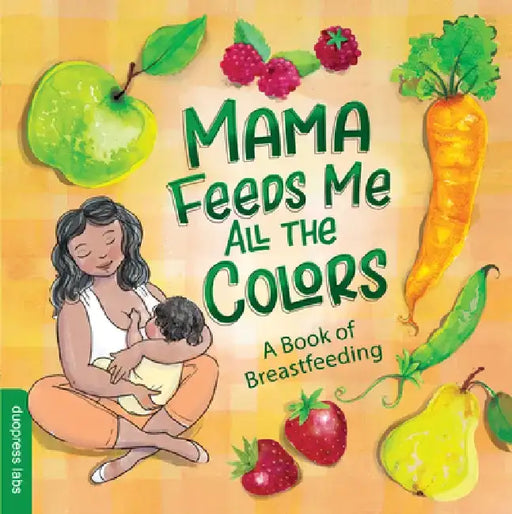 Mama, Can You Feed Me?: A Book for Breastfeeding Babies by Duopress Labs