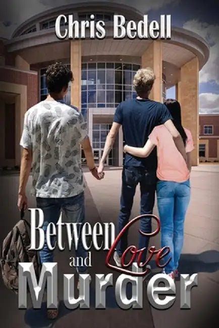 Between Love and Murder by Chris Bedell