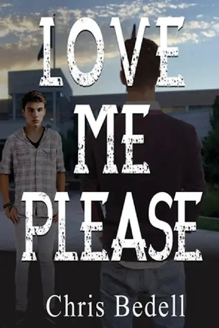 Love Me Please by Chris Bedell