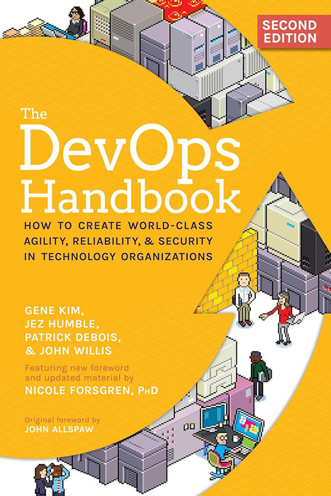 The Devops Handbook: How to Create World-Class Agility, Reliability, & Security in Technology Organizations