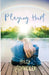 Playing Hurt by Holly Schindler