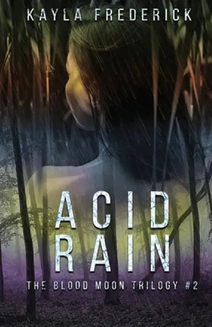 Acid Rain by Kayla Frederick