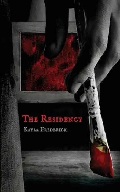 The Residency by Frederick, Kayla