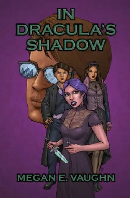 In Dracula's Shadow by Vaughn, Megan E.