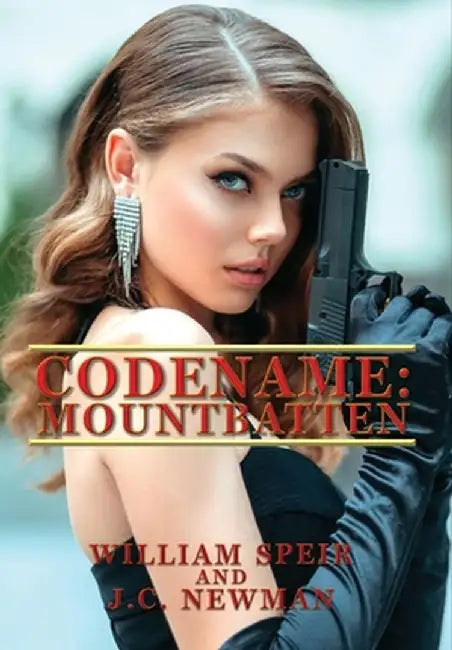 Codename: Mountbatten by William Speir