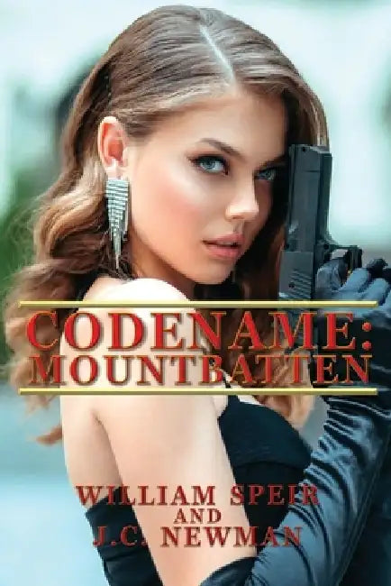 Codename: Mountbatten by William Speir