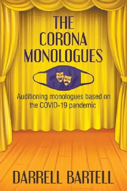 The Corona Monologues by Darrell Bartell
