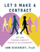 Let's Make a Contract: Getting Through Unhappy Romantic Relationships by Psy D. Ann Schiebert