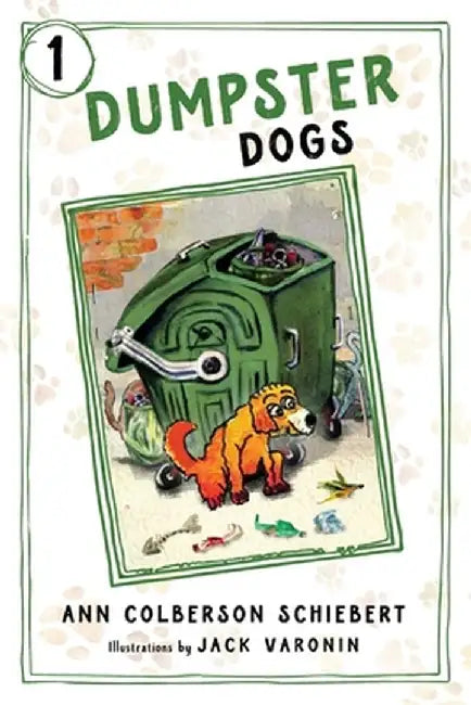 Dumpster Dogs by Ann Colberson Schiebert