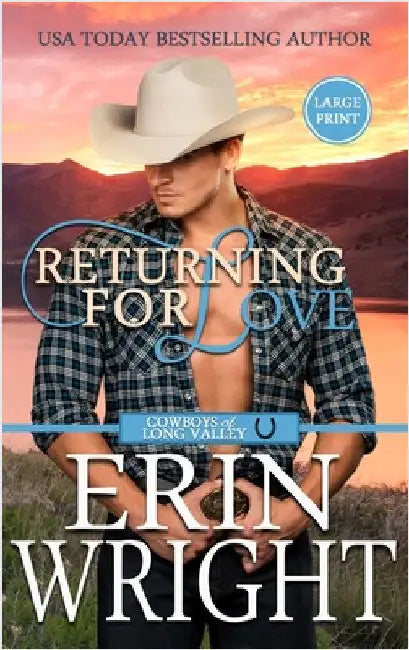 Returning for Love: A Second Chance Western Romance (Large Print - Hardcover) by Wright, Erin