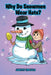 Why Do Snowmen Wear Hats? by Janette Trujillo