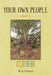 Your Own People: Part 1 by Nick Ochere