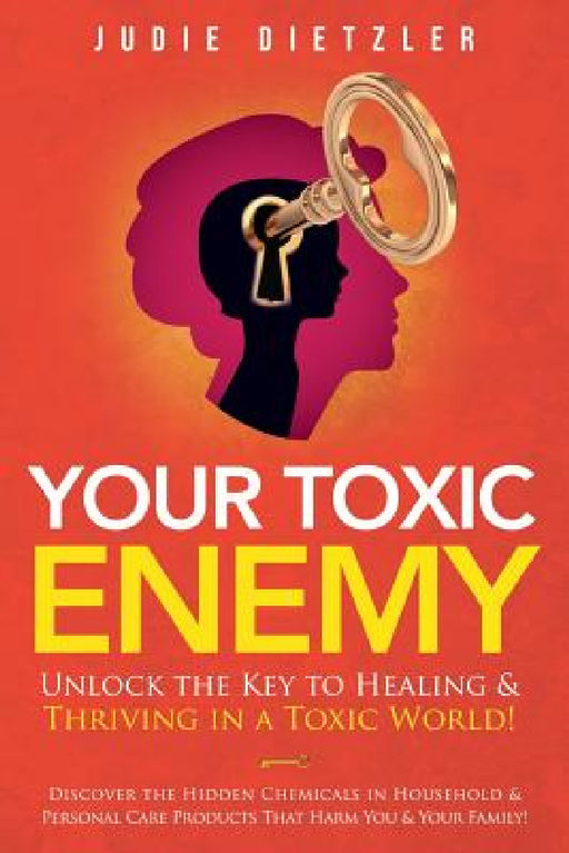 Your Toxic Enemy by Judie Dietzler