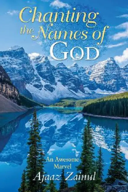 Chanting The Names Of God: An Awesome Marvel by Ajaaz Zainul