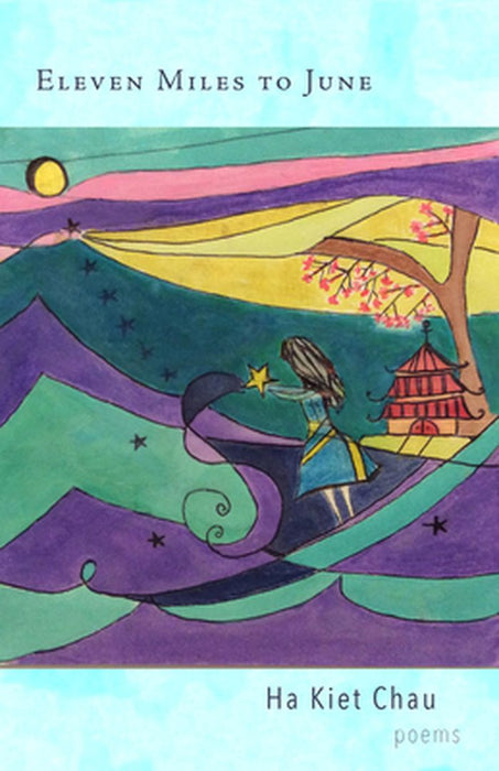 Eleven Miles to June by Ha Kiet Chau