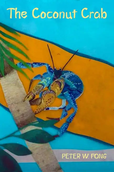 The Coconut Crab by Peter W. Fong