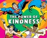Kindness Is a Superpower, Volume 30 by Julie Merberg
