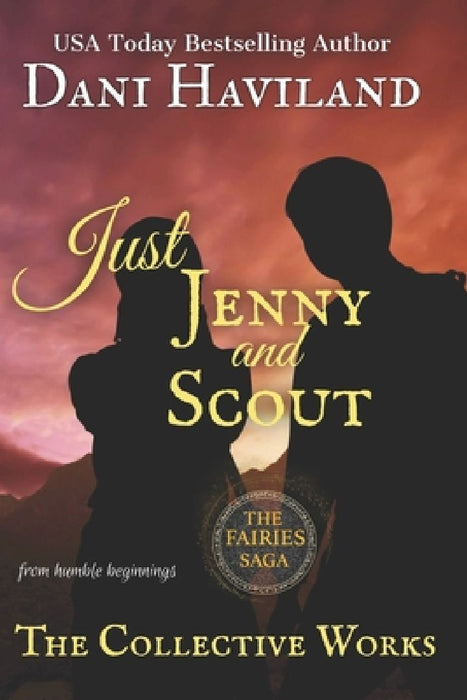 Just Jenny and Scout: The Collective Works by Dani Haviland