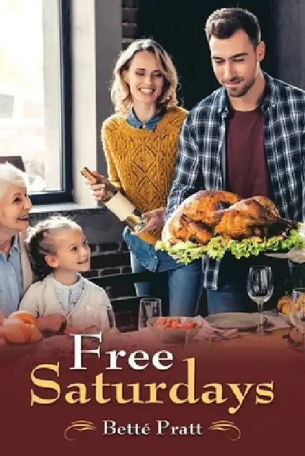 Free Saturdays by Betté Pratt