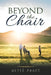 Beyond the Chair by Betté Pratt