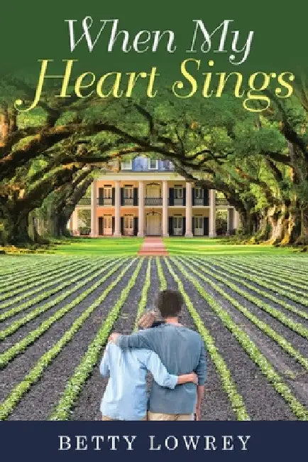When My Heart Sings by Betty Lowrey