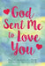 God Sent Me to Love You by Jr. Sprouse Marvin