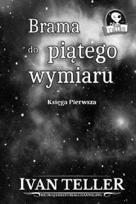 Brama do piątego wymiaru by Ivan Teller