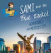 Sami and the Blue Rocket: Adventures over Mexico City by Venus Martinez Sharp
