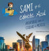 Sami y el Cohete Azul: Aventuras sobre la Ciudad de México: Aventuras Sobre la Ciudad de México by Venus Martinez Sharp