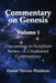 Commentary On Genesis - Volume 1: Discussions In Scripture Series - A Creationist Commentary by Steven Barry Waldron