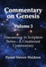 Commentary On Genesis - Volume 3: Discussions In Scripture Series - A Creationist Commentary by Steven Barry Waldron