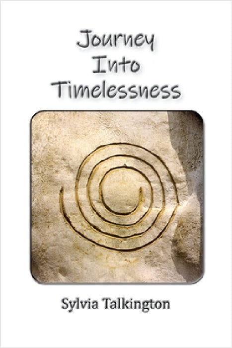 Journey Into Timelessness by Sylvia Talkington