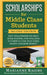 Scholarships for Middle Class Students: Strategies to Help Students Afford College and Reduce Student Loans by Marianne Ragins