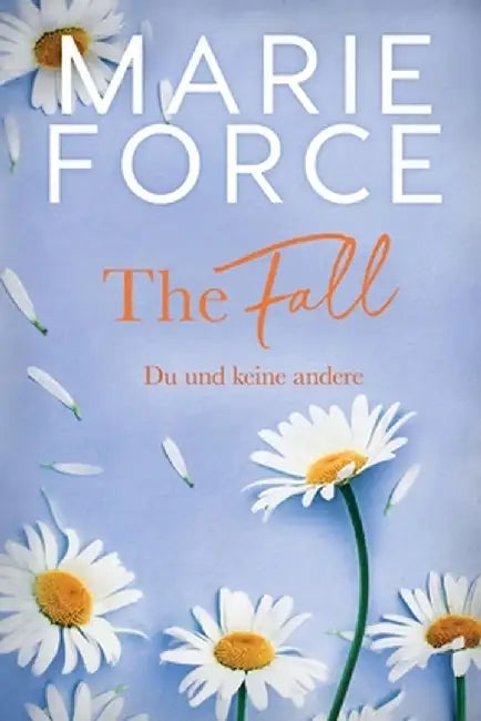 The Fall - Du und keine andere by Force, Marie