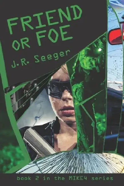 Friend or Foe by J. R. Seeger