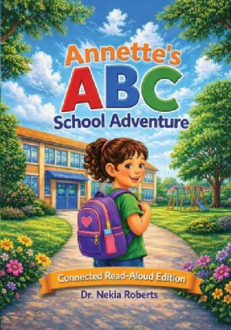 Annette's ABC School Adventure by Nekia Roberts