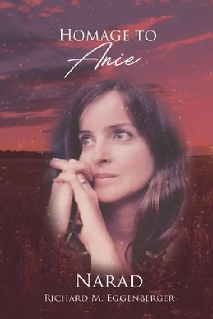 Homage to Anie by Narad Richard M. Eggenberger