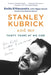 Stanley Kubrick and Me: Thirty Years at His Side by Emilio D'Alessandro