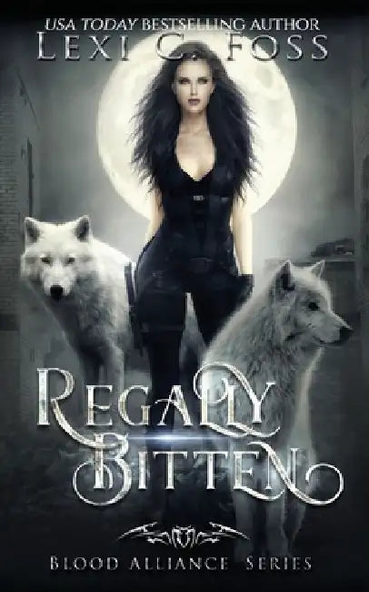 Regally Bitten by Lexi C. Foss