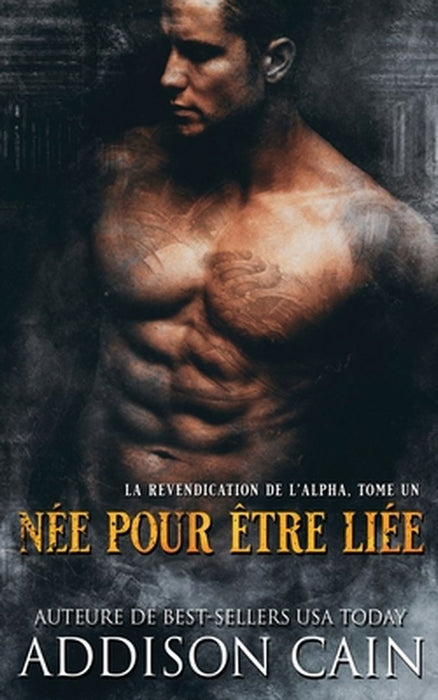 Née pour être liée by Addison Cain