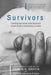 Survivors by Dennis N. Griffin