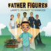 Father Figures: Larry's Journey To Manhood by Derrich Phillips