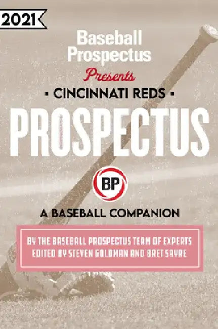 Cincinnati Reds 2021: A Baseball Companion by Baseball Prospectus