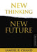 New Thinking, New Future - Study Guide by Sam Chand