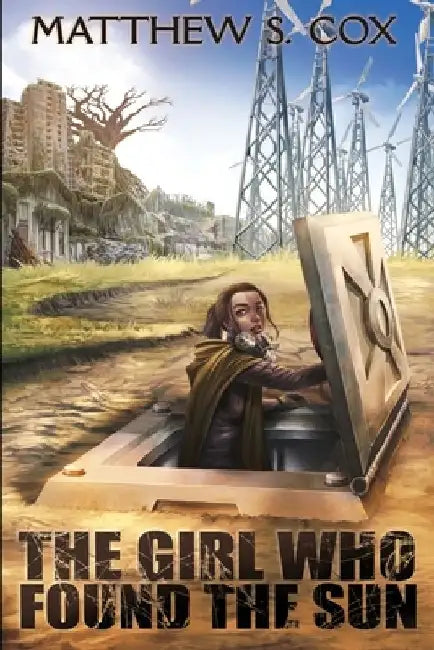 The Girl Who Found the Sun by Matthew S. Cox