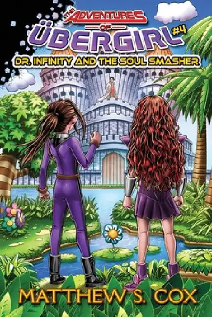 Dr. Infinity and the Soul Smasher by Matthew S. Cox