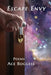 Escape Envy by Ace Boggess